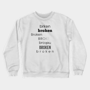 Broken Crewneck Sweatshirt